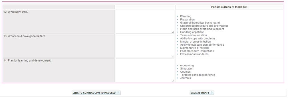 Assessment Form All assessments are formative (except the Completion of Unit of Training form) The trainee can choose to fill in the last three text boxes or