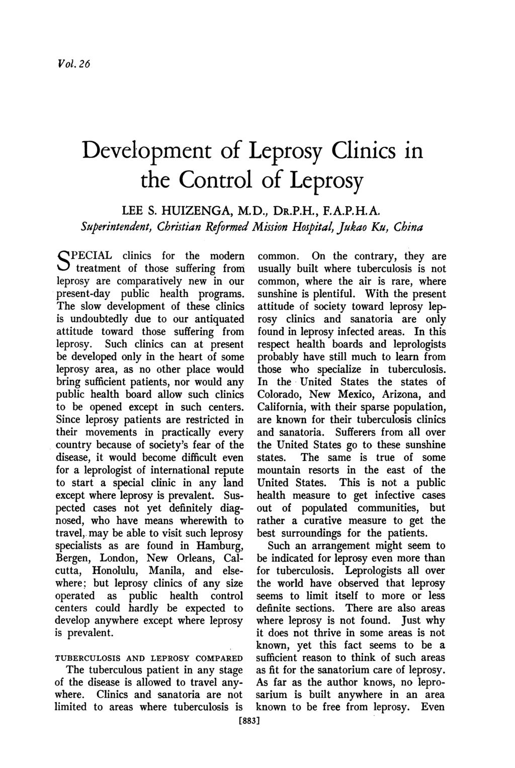 Vol.26 Development of Leprosy Clinics in the Control of Leprosy LEE S. HUIZENGA,