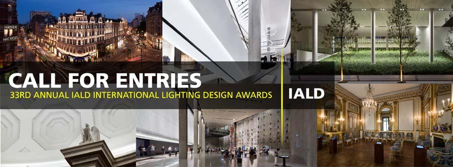 2016 CALL FOR ENTRIES IALD INTERNATIONAL LIGHTING DESIGN AWARDS CREATED BY THE INTERNATIONAL ASSOCIATION OF LIGHTING DESIGNERS ELIGIBILITY This is an award for architectural lighting design.