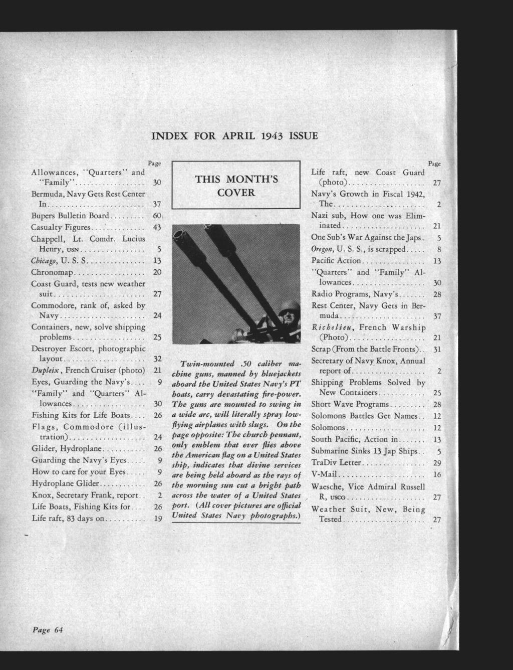 INDEX FOR APRIL 1943 ISSUE Pge Allownces, Qurters nd Fmdy.................. 30..,, THIS MONTH S COVER Bermud, Nvy Gets Rest Center In... 37 Bupers Bulletin Bord......... GO, Csulty Figures.