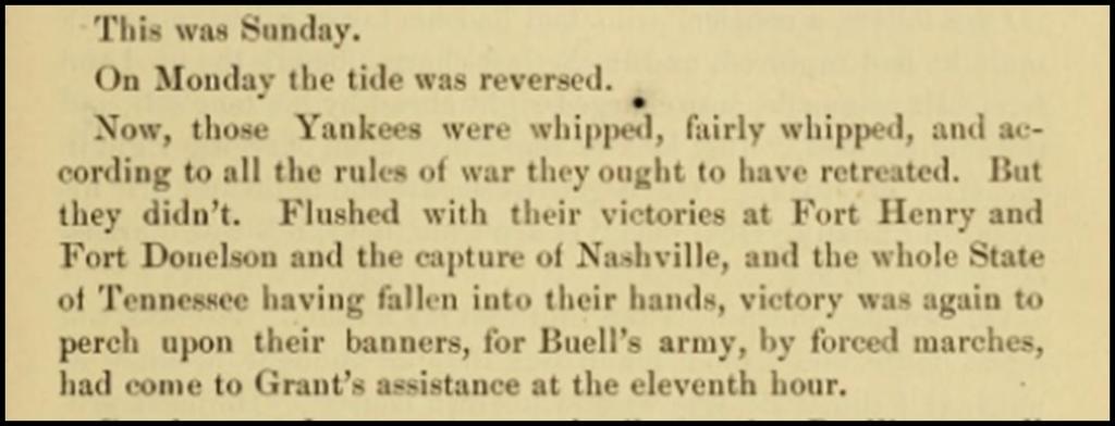 The Battle of Shiloh excerpt part 6 of 7 tide was reversed the opposite happened; here, it means the other side started winning Yankees Union soldiers whipped beaten in battle retreated marched away