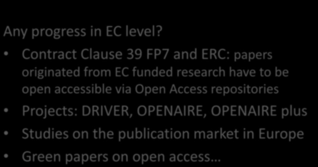 Serials crisis and Scholarly communication Any progress in EC level?