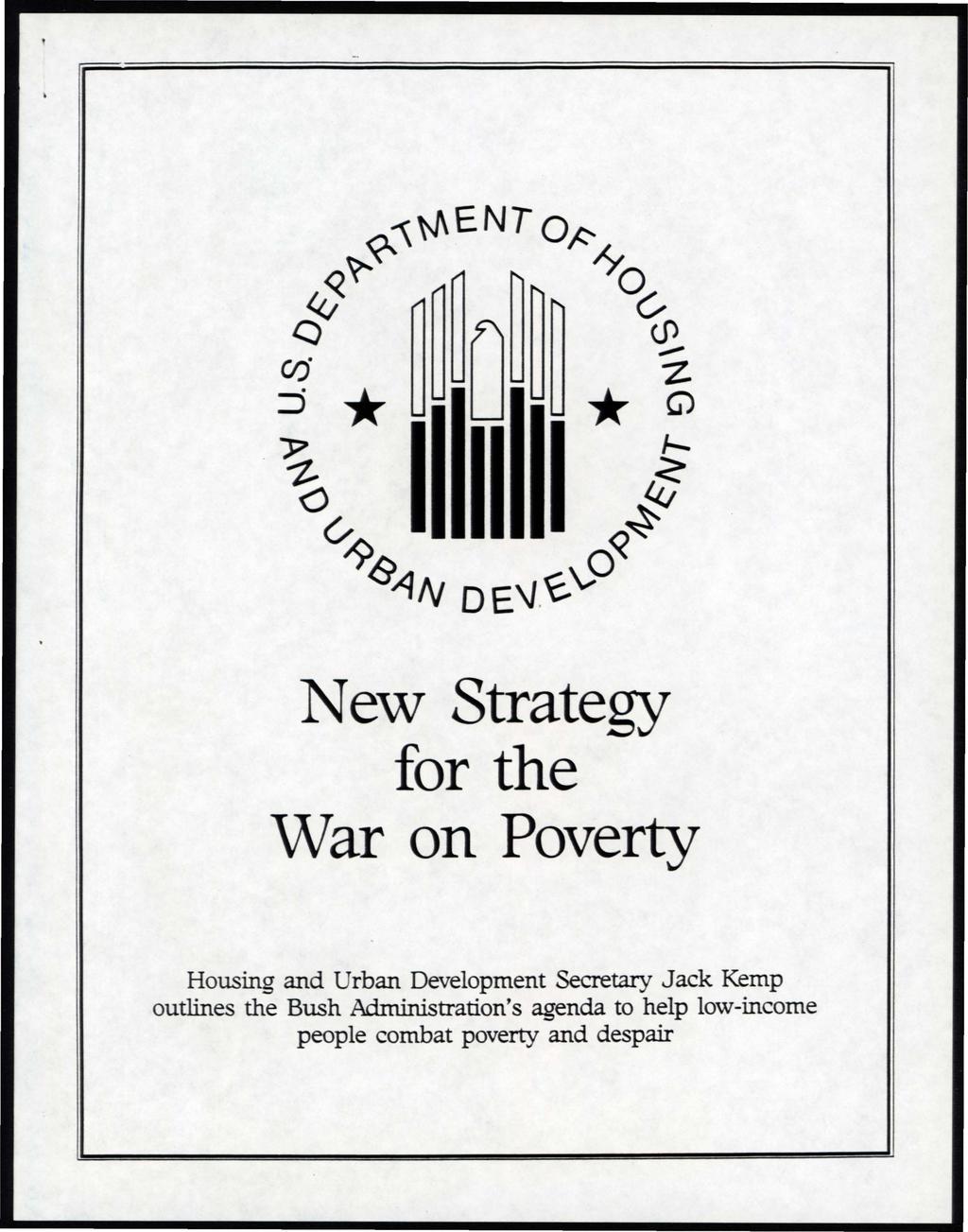 New Strategy for the War on Poverty Housing and Urban Development Secretary Jack Kemp outlines