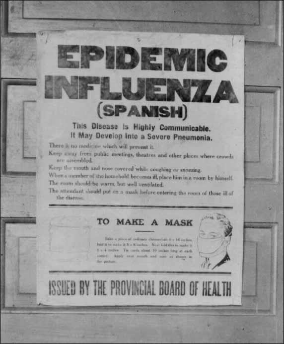 The Spanish Flu came to NL in 1918 when a ship carrying soldiers returning home arrived in St. John s.