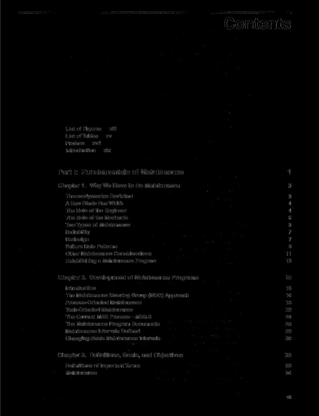 Contents List of Figures xiii List of Tables xv Preface xvii Introduction xix Part I: Fundamentals of Maintenance 1 Chapter 1.