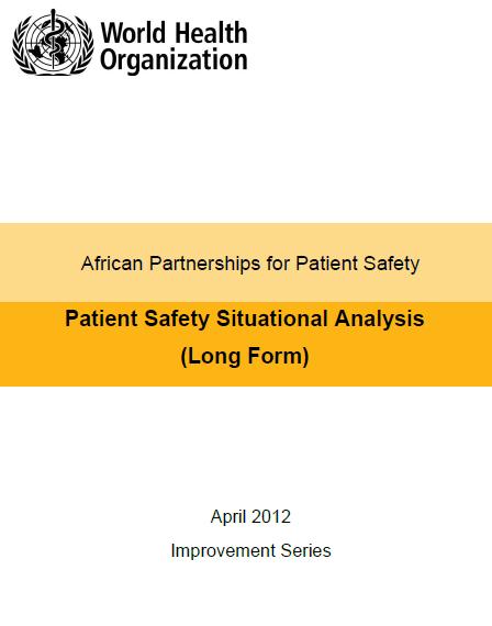 Patient Safety Situational Analysis A structured tool for collecting baseline assessment information Long and a short