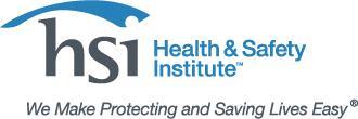Health & Safety & Institute 1450 Westec Drive Eugene, OR 97402 800-447-3177 541-344-7099 Visit our website at hsi.