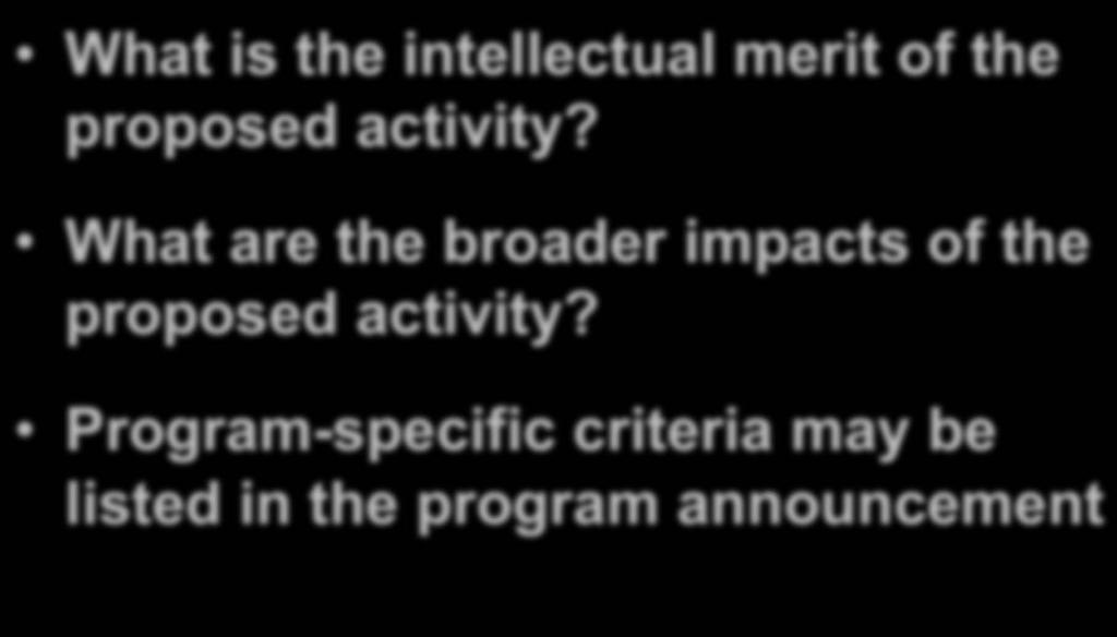 Merit Review Criteria What is the intellectual merit of the proposed activity?