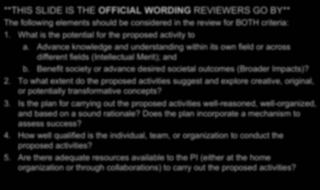 Five Review Elements **THIS SLIDE IS THE OFFICIAL WORDING REVIEWERS GO BY** The following elements should be considered in the review for BOTH criteria: 1.