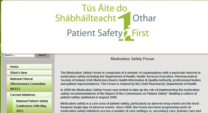 National Medication Safety Forum - Dialogue Commission on Patient Safety and Quality Assurance (CPSQA) established in January 2007, by the Health Ministry.