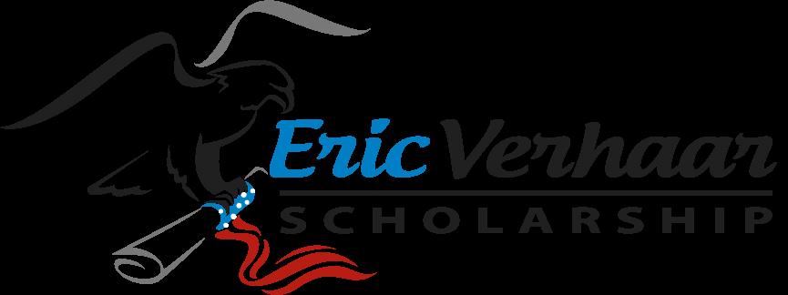 Attention Prospective Students 2017 Eric Verhaar Scholarship Eric Verhaar Scholarship Our son, brother, friend, mentor, and community activist passed as he was entering an exciting time in his life,