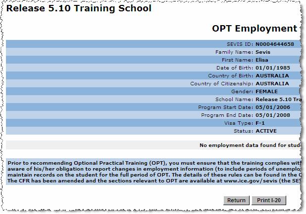 OPT Employment Requests PDSOs/DSOs will have the ability to request OPT for an F-1 student up to and including 60 days beyond the