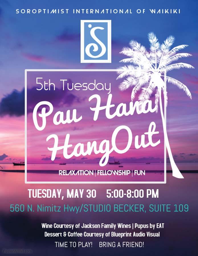 Waikiki Wireless Soroptimist International of Waikiki Foundation, Inc. May 2017 6 Pau Hana Hangout Please join us at Na Lama Kukui (fka Gentry Pacific Design Center) 560 N. Nimitz Highway.