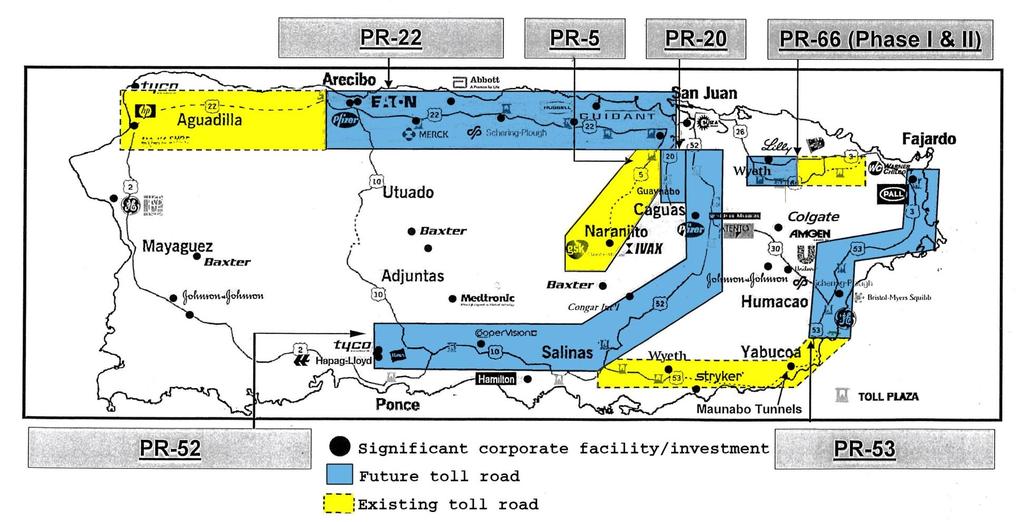 Strategic Network with Few Competing Alternatives PR-22 (& Extension) PR-5 PR-20 PR-66 (Phase I & II) PR-52 Significant Corporate Facility Existing toll Toll road Road Future toll