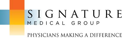 SIGNATURE MEDICAL GROUP, INC. Acknowledgment of Receipt of Notice of Privacy Practices I,, have received a copy of Signature Medical Group, Inc. s updated Notice of Privacy Practices.