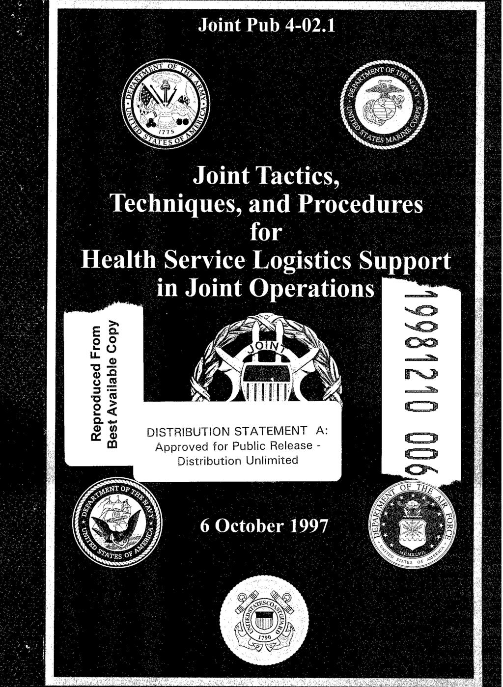 Joint Pub 4-02.1 Joint Tactics, for Health Service Logistics Support in Joint Gyrations >» E a o o i_ u_ O <D o a> o.