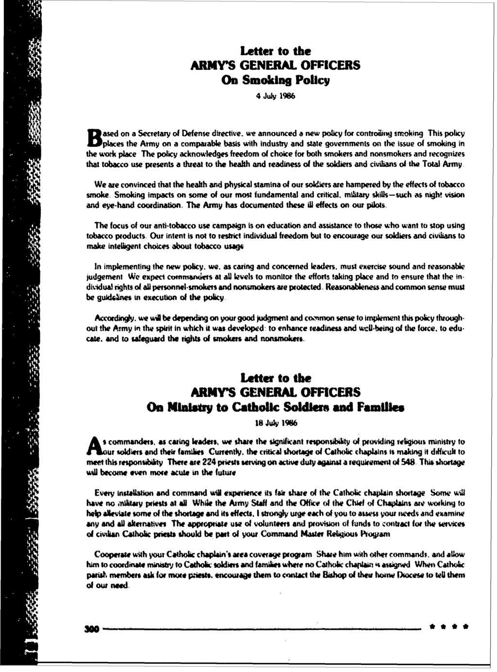 Letter to the ARMY'S GENERAL OFFICERS On Smoking Policy 4 July 1966 ' ased on a Secretary of Defense directive, we announced a new pokcy for controilitj ssmoking This pokyc Lplaces the Army on a
