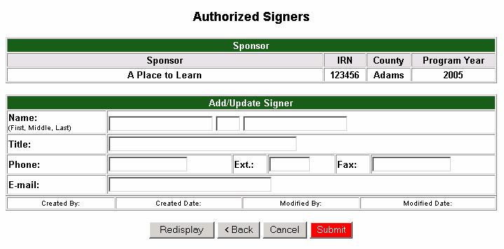 Authorized Signatures Step 4: Click on Authorized Signatures and the following screen will appear. Authorized Signers listing screen Click on Add Signer to view the following entry screen.