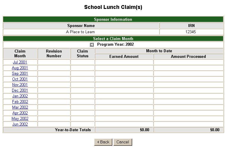 Claim Entry Click once on Claim Entry and select a Program Year to reach the following screen. School Lunch Claim Selection screen This sample screen displays all the months for this Program Year.