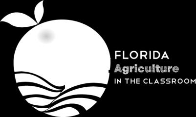 PO Box 110015 Gainesville, FL 32611 (352) 846-1391 FAX (352) 846-1390 www.agtag.org Florida Agriculture in the Classroom, Inc.