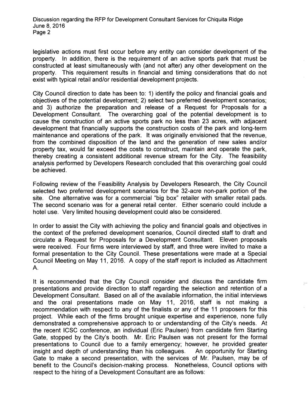 Discussion regarding the RFP for Development Consultant Services for Chiquita Ridge June 8, 2016 Page 2 Page 2 legislative actions must first occur before any entity can consider development of the