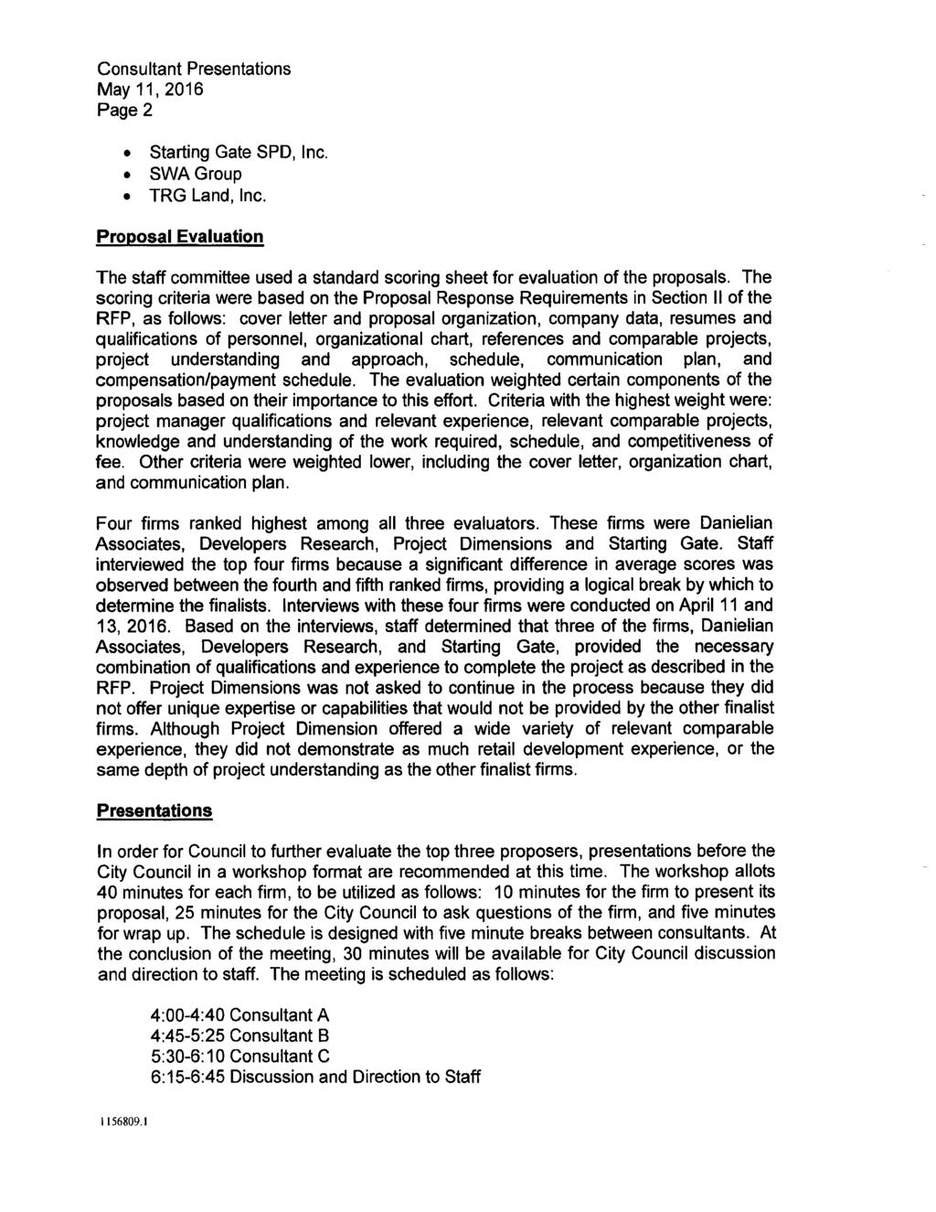 Consultant Presentations May 11, 2016 Page 2 Page 6 Starting Gate SPD, Inc. SWAGroup TRG Land, Inc.