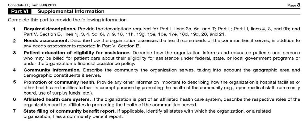 Part VI, Supplemental Information, has six additional questions that must be answered. Most of these questions are related to community health needs assessment: Question 2, Needs assessment.