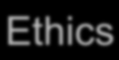 Ethics Ethics is the discipline that considers how human beings