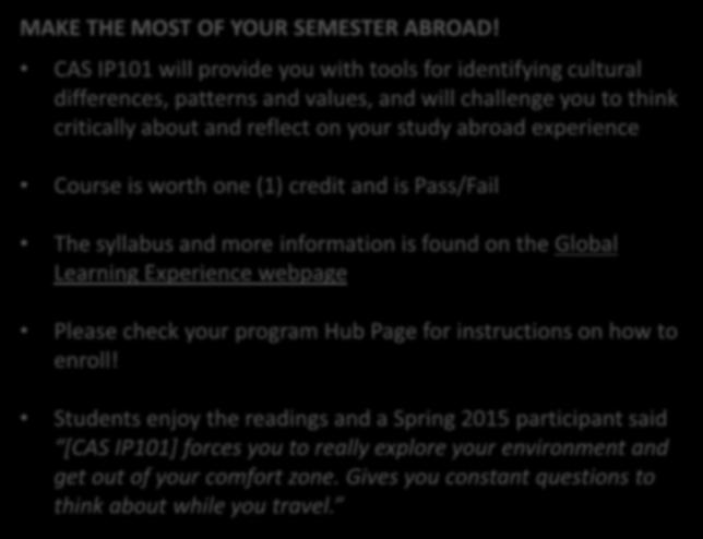 abroad experience Course is worth one (1) credit and is Pass/Fail The syllabus and more information is found on the Global Learning Experience webpage Please check your program