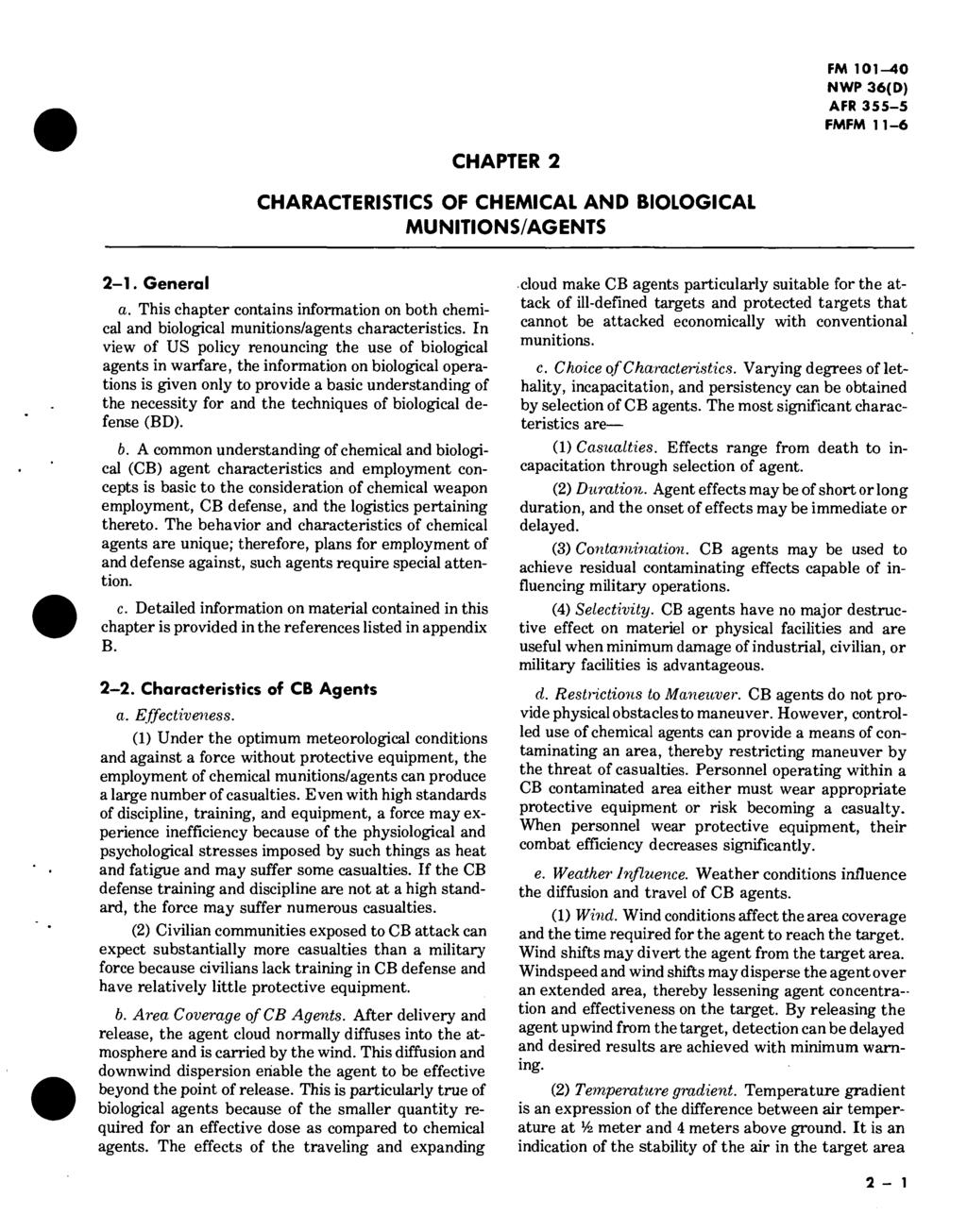 CHAPTER 2 CHARACTERISTICS OF CHEMICAL AND BIOLOGICAL MUNITIONS/AGENTS 2-1. General a. This chapter contains information on both chemical and biological munitions/agents characteristics.