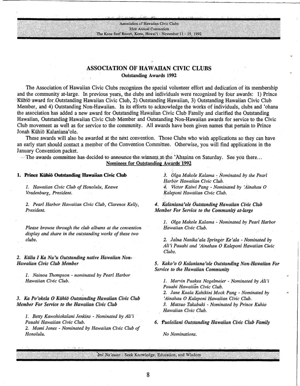 ASSOCIATION OF HAWAHAN CIVIC CLUBS Ouistanding Awards 1992 The Association of Hawaiian Civic Clubsrecognizes thesp~chll volunteer effort and. dedication of its membership and the community at-large.