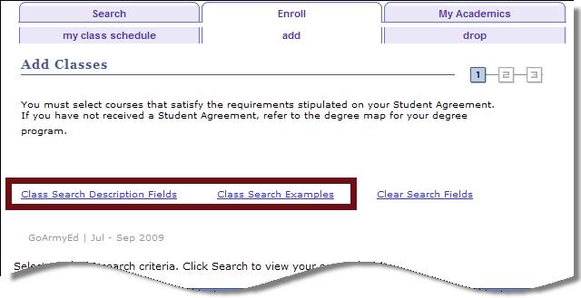 Step-by-Step Instructions Enrolling in a Class in GoArmyEd 8. Select the Class Search Description Fields link and the Class Search Examples link for hints on how to search for a course.