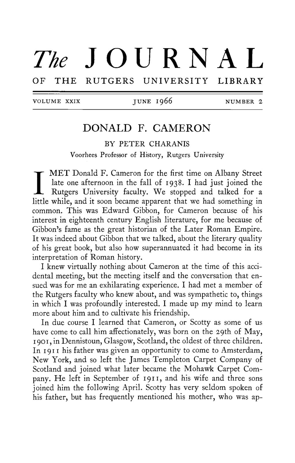 The JOURNAL OF THE RUTGERS UNIVERSITY LIBRARY VOLUME XXIX JUNE 1966 NUMBER 2 DONALD F. CAMERON BY PETER CHARANIS Voorhees Professor of History, Rutgers University IM ET Donald F.