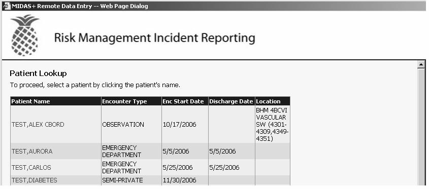 Here you will Click on the patient s name and correct encounter start date (admission date), which will advance you to the Risk Incident Form.