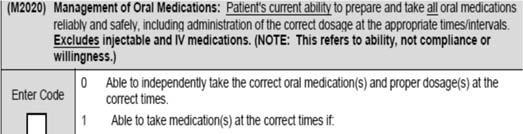 SOC ROC DC 489 M2020 Management of Oral Medications 490 M2020 Management of Oral Medications If patient s ability to manage oral meds varies from medication to medication, consider the medication for