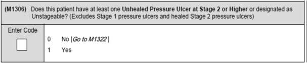 Response 2 if the oldest stage 2 pressure ulcer was first identified since the most recent SOC/ROC visit (that is, since the last time the patient was admitted to home care or had a resumption of