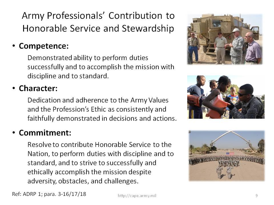 Army Professionals develop expert knowledge and expert practices in order to provide an honorable service to society that it cannot provide for itself.
