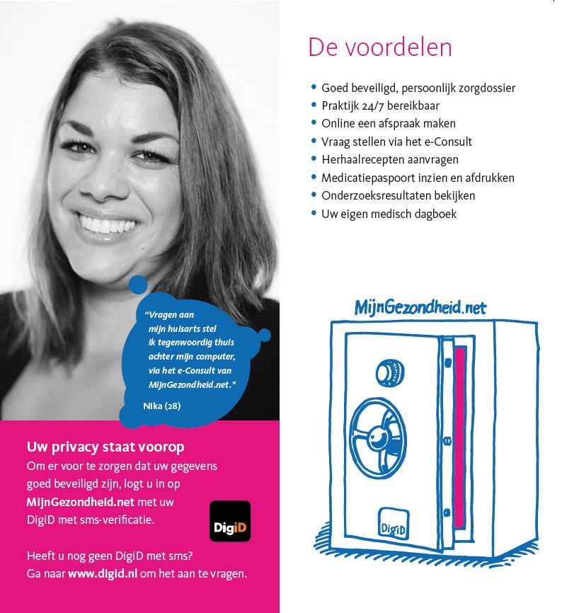 net First name & Surname: Mobile phone number*: _06- Email address: * please note that only a Dutch 06 number will be accepted by MijnGezondheid.