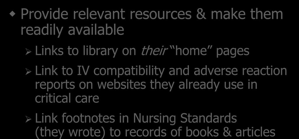 Fusing Mission to Magnet Provide relevant resources & make them readily available Links to library on their home pages Link to IV compatibility and