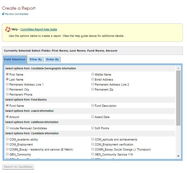 STEP 2: Select items for the content of the report under the Field Selection Tab.