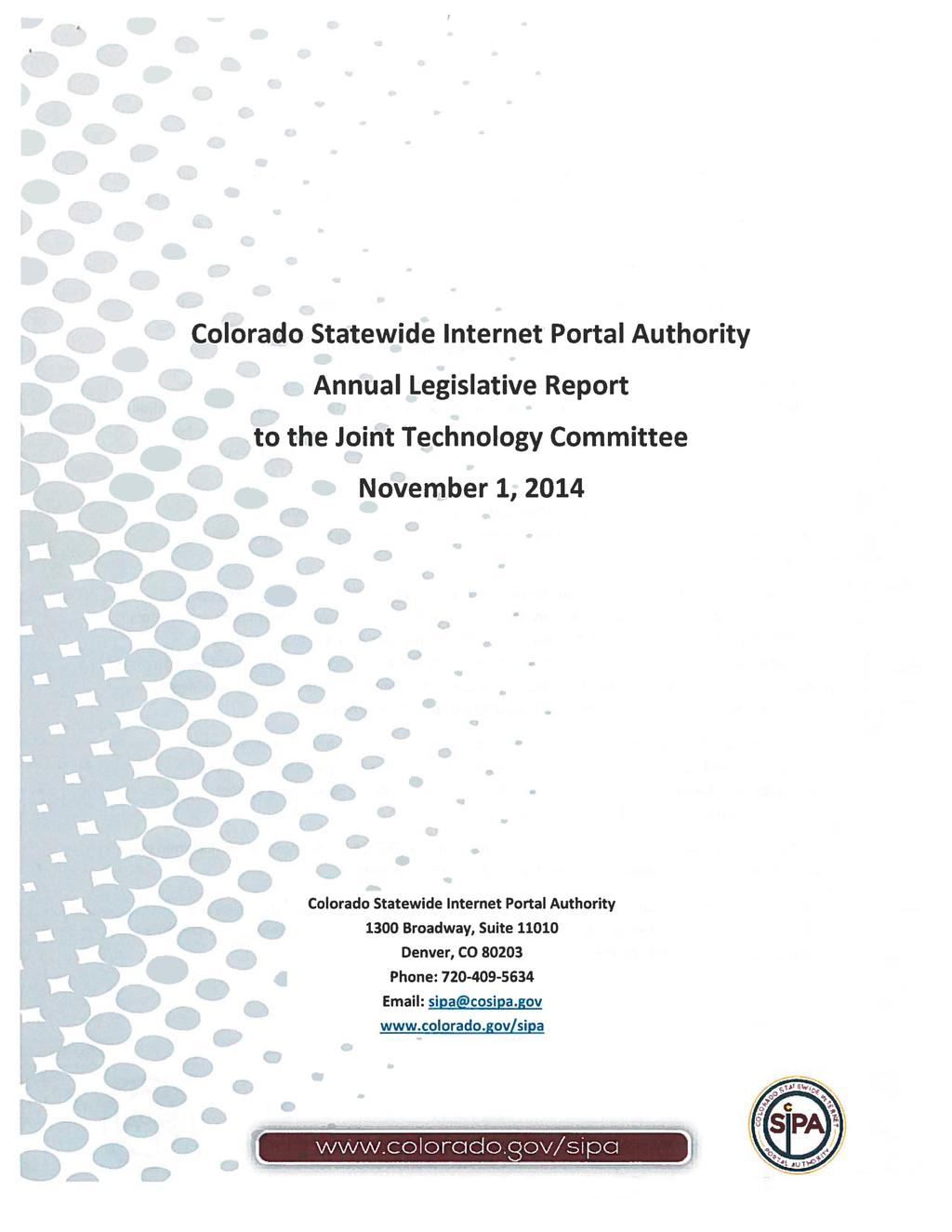 Colorado Statewide Internet Portal Authority Annual Legislative Report to the Joint Technology Committee November 1, 2014