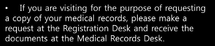 records at the Medical Records Desk on 1st