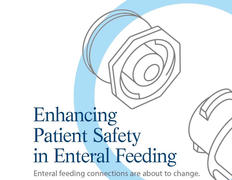 Enhancing Patient Safety in Enteral Feeding A new international design standard for medical device tubing connectors is to be released this year as the second part of a phased initiative.