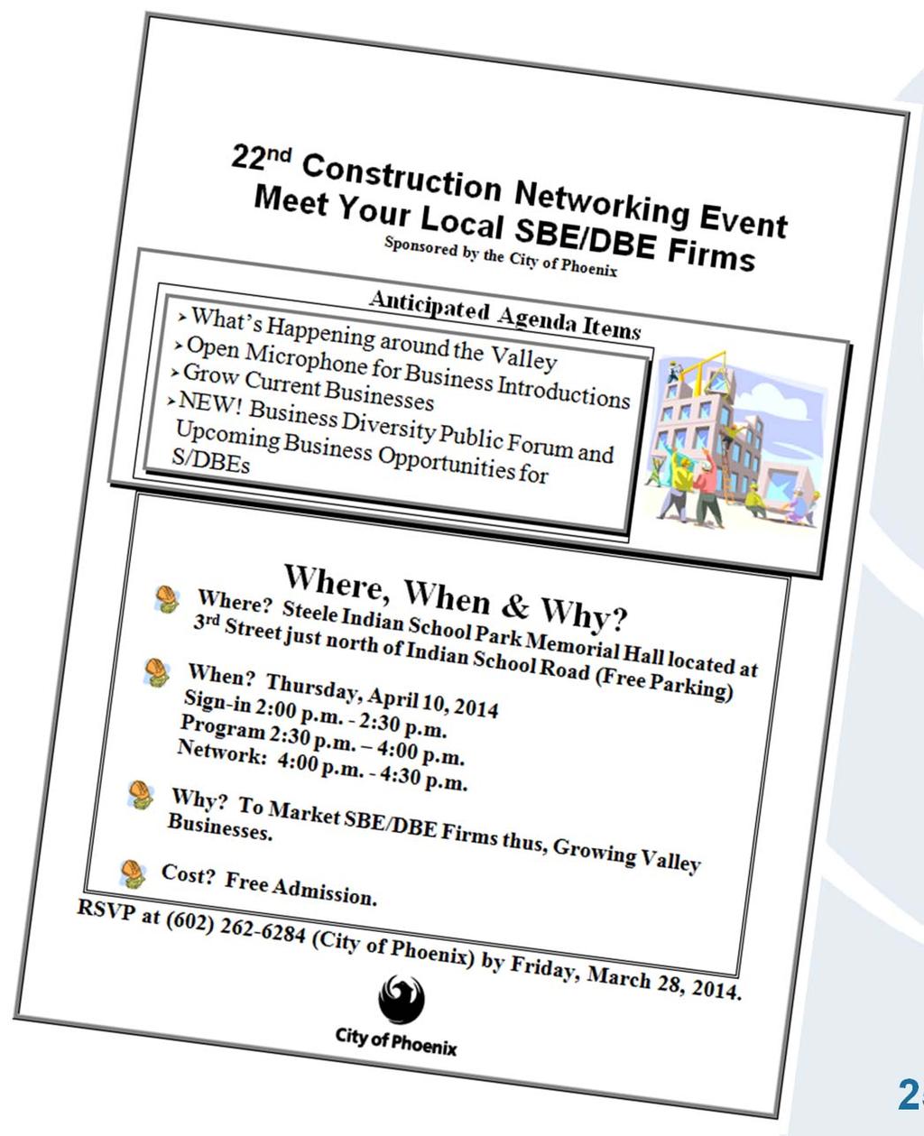 22 ND CONSTRUCTION NETWORKING EVENT sponsored by the City of Phoenix Meet your local SBE/DBE Firms Thursday, April 10 th Steele Indian
