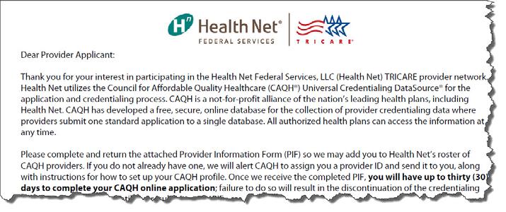 Provider Information Form In addition to the CAQH application, TRICARE network applicants must also submit a supplemental Provider Information Form,* found on www.hnfs.