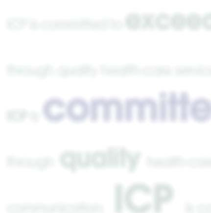 ICP is committed to exceeding our customers and employees expectations through quality health-care service, ICP is committed to exceeding our customers and employees expectations