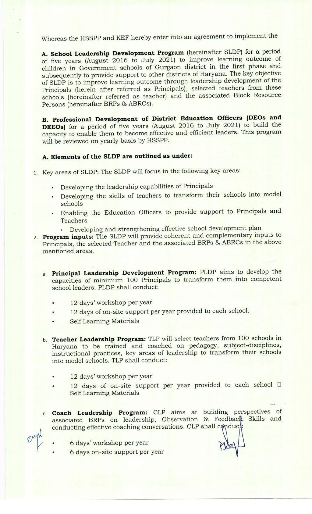 Wheres the HSSpp nd KEF hereby enter into n greement to implement the A. School Ledership Development Progrm (hereinfter SLDP) for period of five yers (Augusl 2016 to.