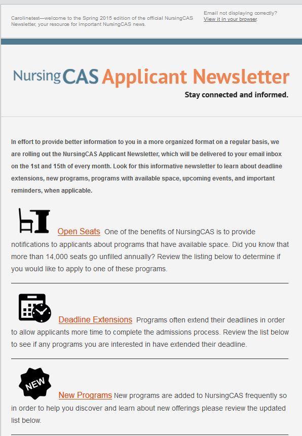 Bi-weekly newsletter about open seats, deadline extensions and new programs http://www.nursingcas.org/applicant-newsletter.
