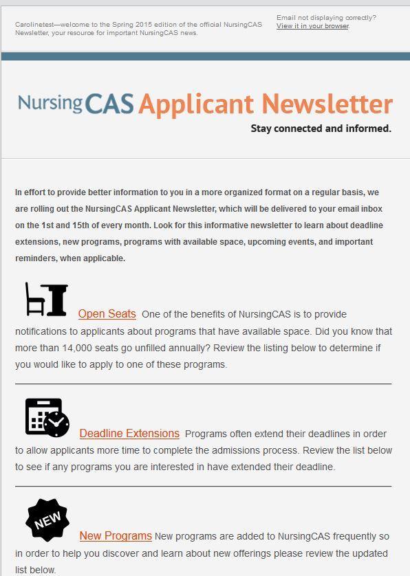 A single online resource to research nursing program options and admissions requirements Notifications about programs with open seats, new programs, and deadline extensions A convenient and efficient