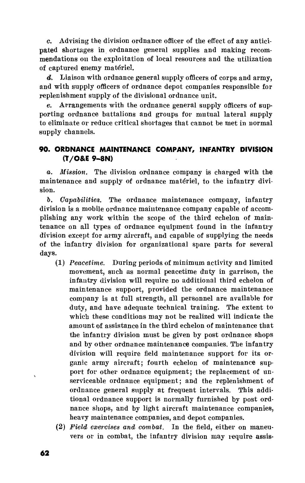 c. Advising the division ordnance officer of the effect of any anticipated shortages in ordnance general supplies and making recommendations on the exploitation of local resources and the utilization